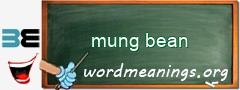 WordMeaning blackboard for mung bean